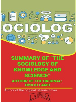cover image of Summary of "The Sociology of Knowledge and Science" by Emilio Lamo